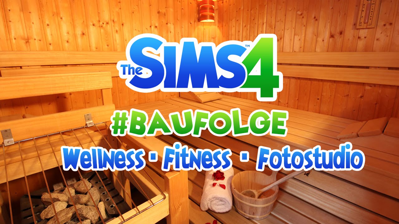 Let's Play Die Sims 4 #BAUFOLGE - Wellness • Fitness • Fotostudio