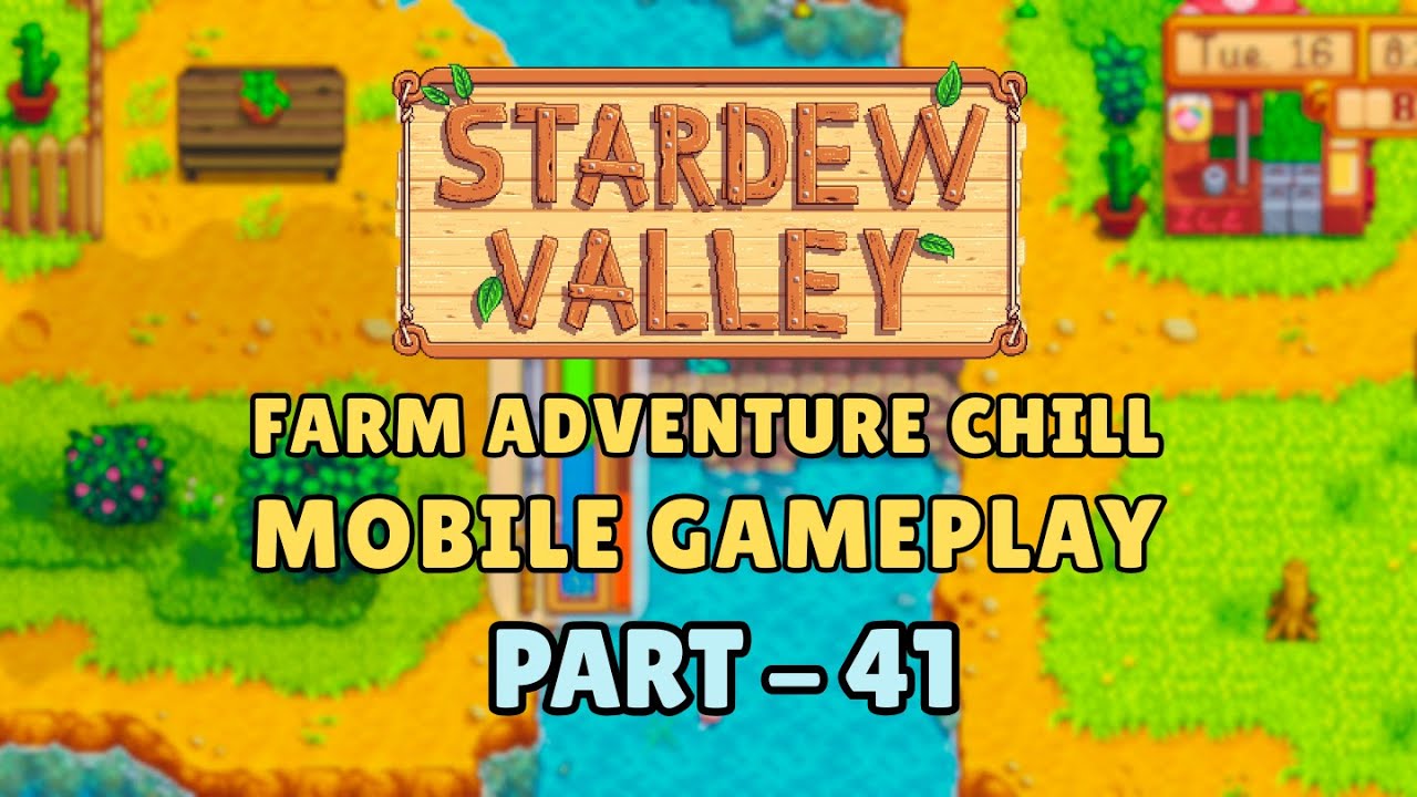 Stardew Valley | Chill Mobile Gameplay Part 41 | Relax Study Ambiance | Cozy Farm Adventure