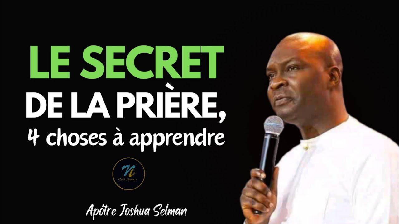 Les 4 missions de la prière| Apôtre Joshua Selman en Français| Noble Inspiration