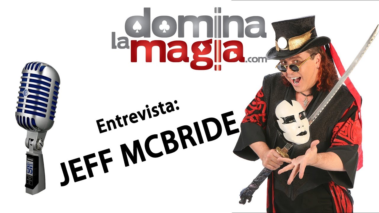 Entrevista Jeff McBride - Domina La Magia