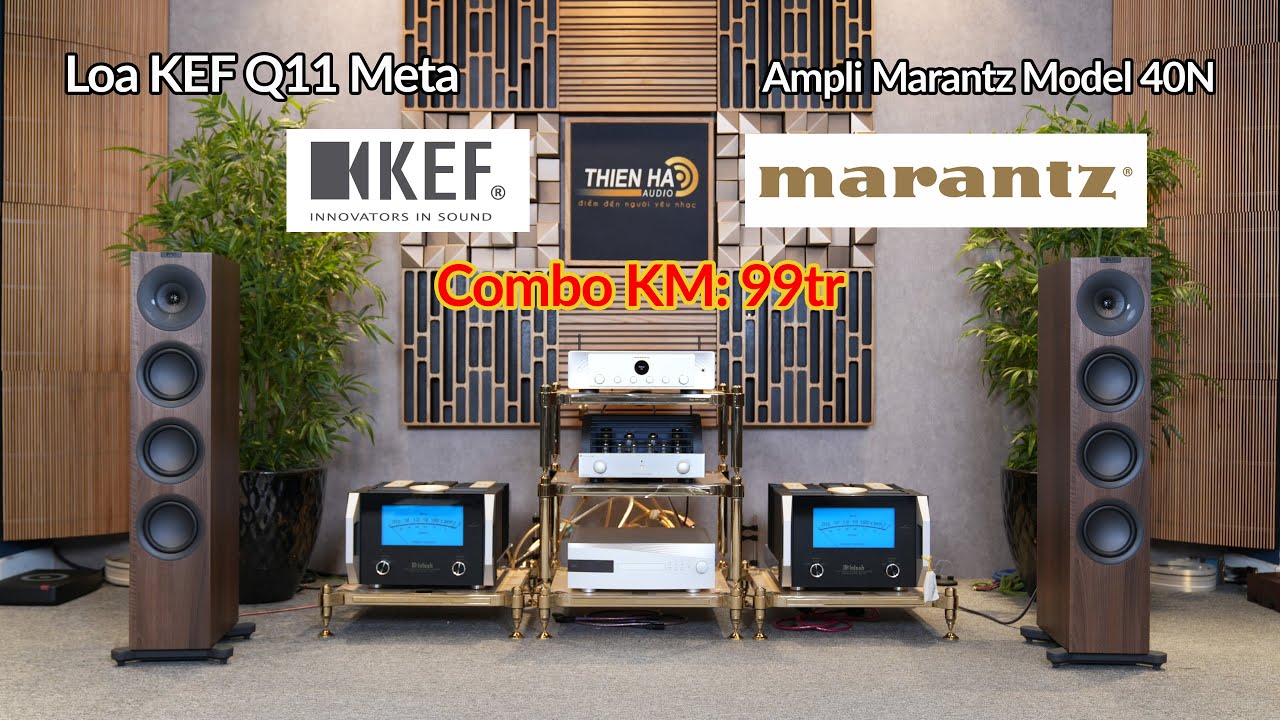 “Siêu” Ampli all-in-one Marantz Model 40N Phối Ghép Loa KEF Q11 Meta - Giá Combo KM 99tr