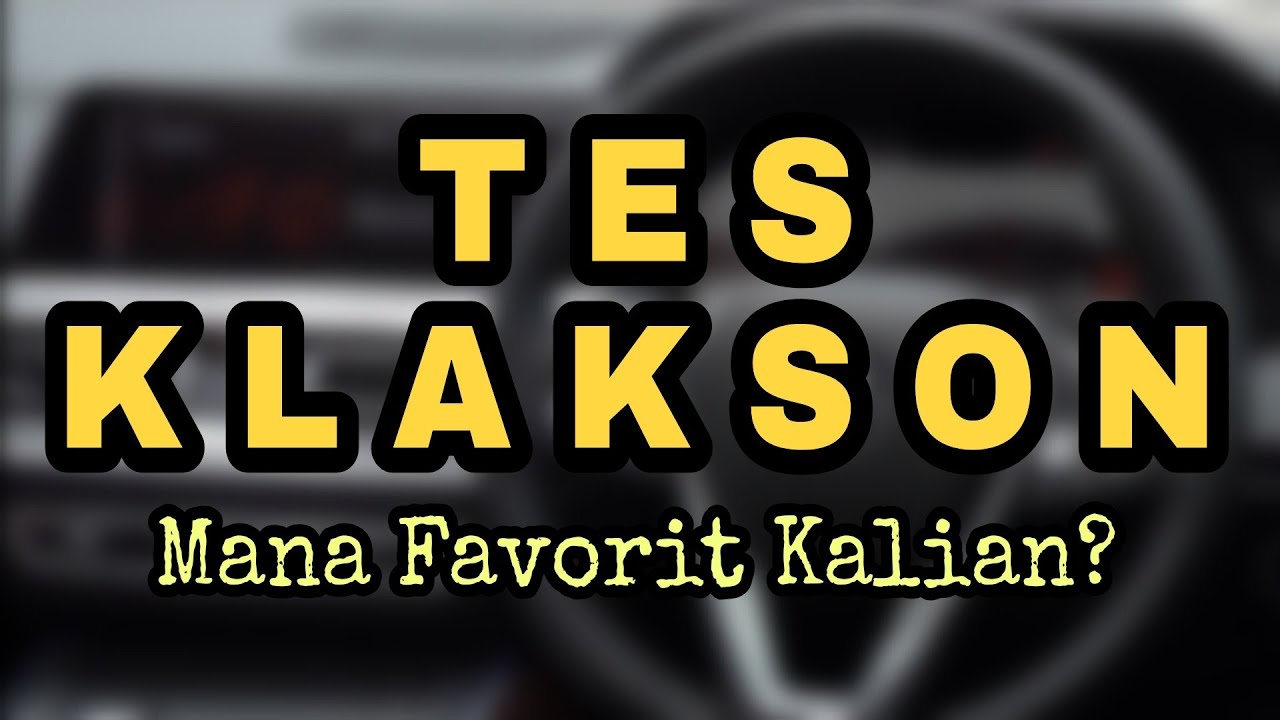 Tes Klakson 62 Mobil Indonesia