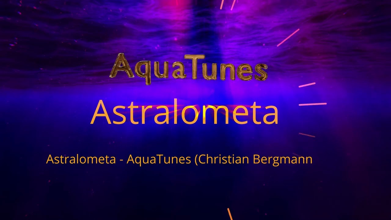 AquaTunes - Astralometa   (Uplifting Trance