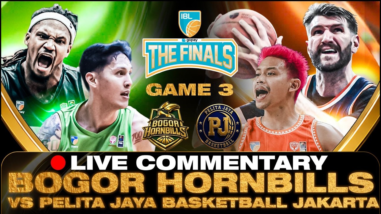 LIVE COMMENTARY | BOGOR HORNBILLS VS PELITA JAYA BASKETBALL JAKARTA | THE FINALS | IBL GOPAY 2026