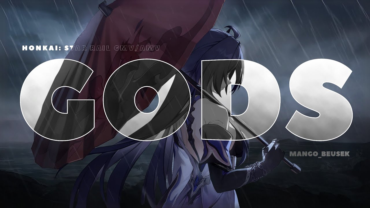 Honkai: Star Rail [GMV/AMV] - GODS