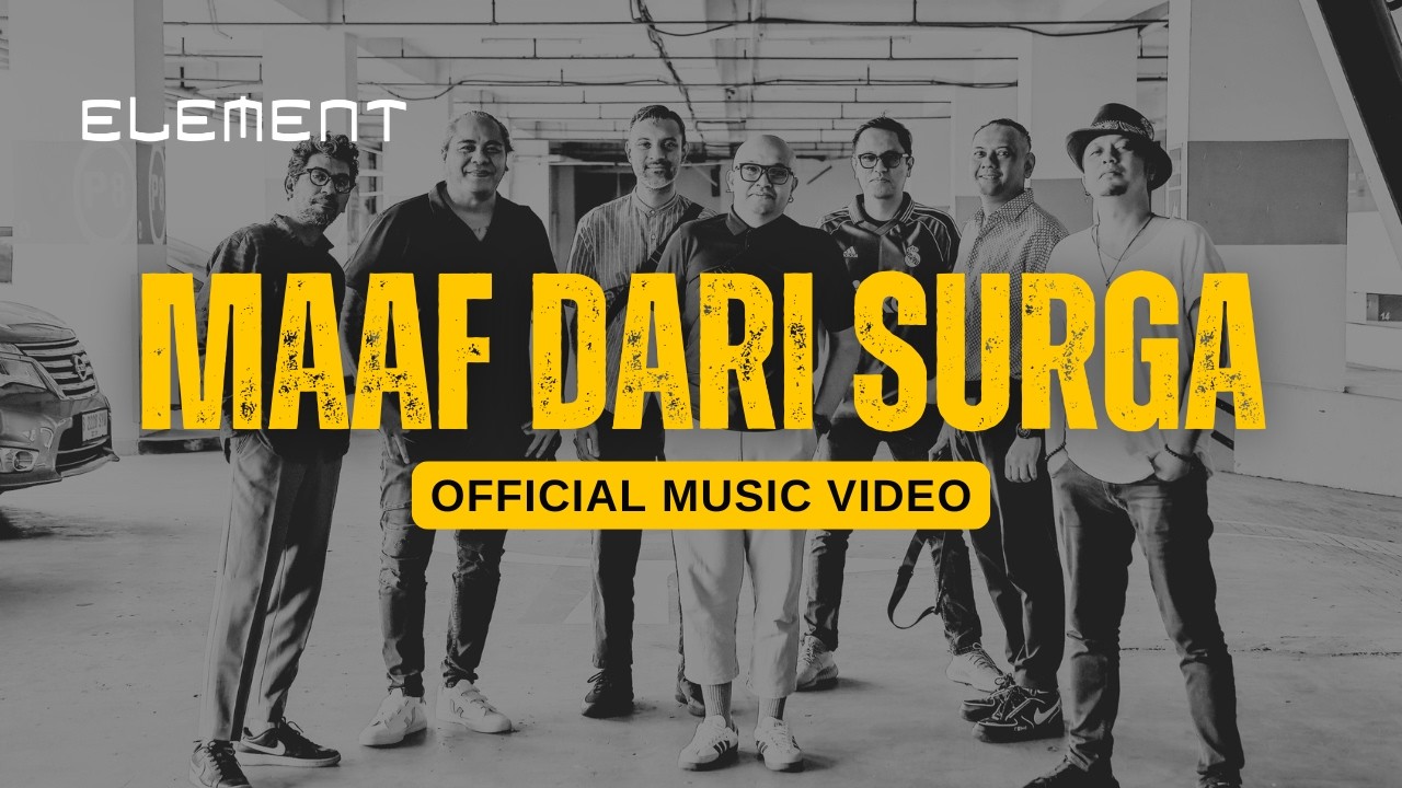 ELEMENT - Maaf Dari Surga (Official Music VIdeo)