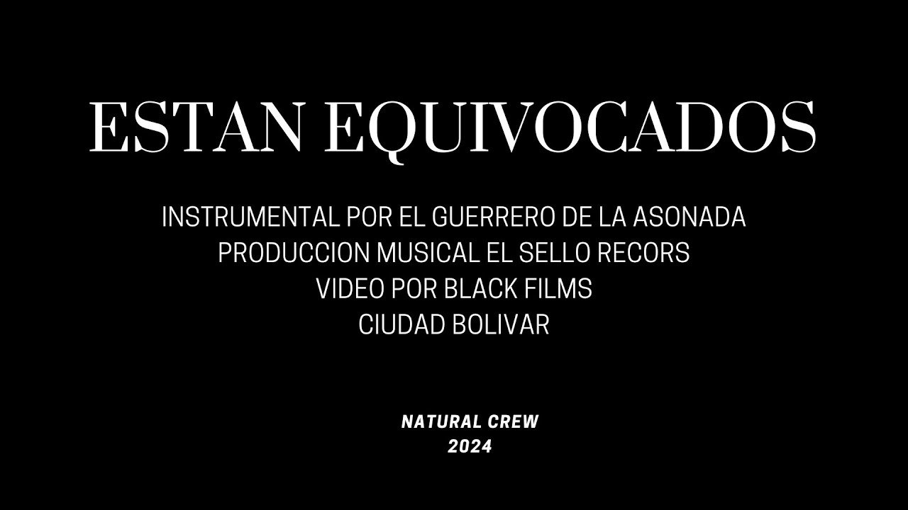 NATURAL CREW - ESTAN EQUIVOCADOS (VIDEO OFICIAL)