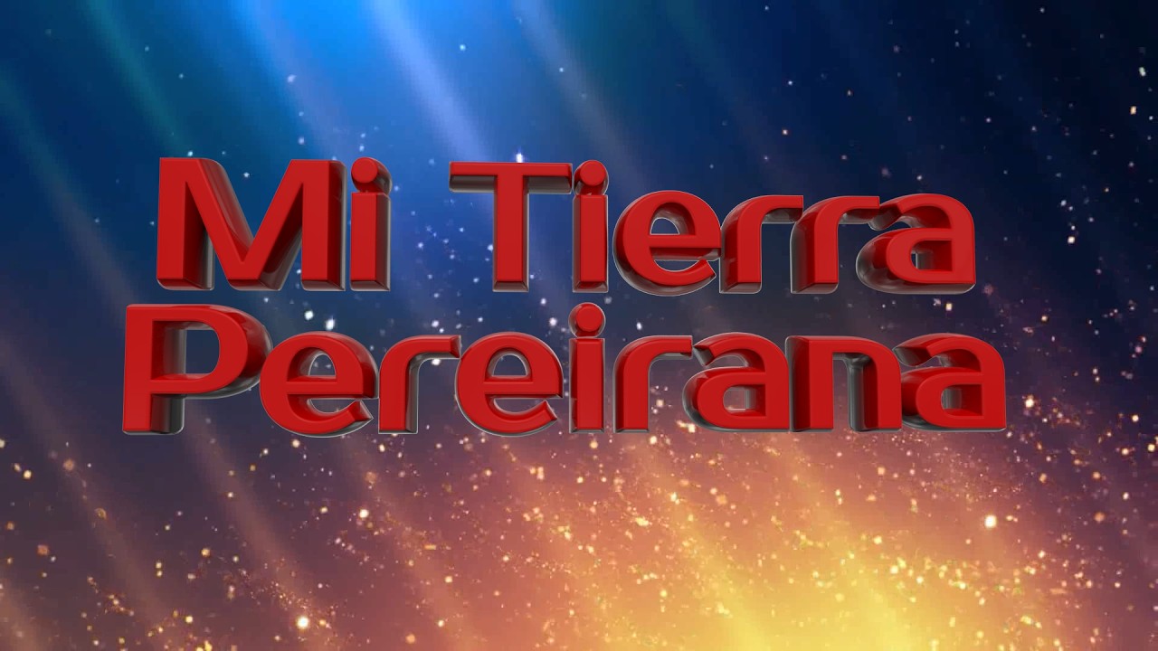 MI TIERRA PEREIRANA 02 MARZO 2026