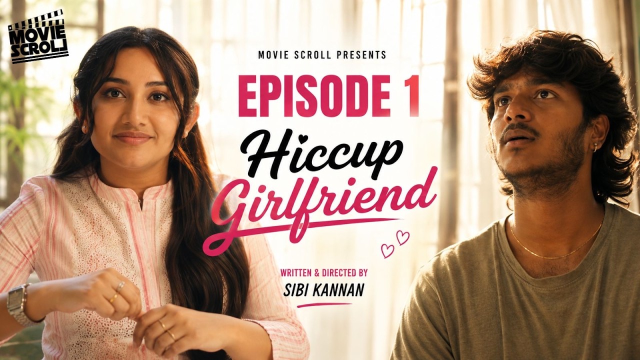 Hiccup Girlfriend - Ep 1 l Tamil Love Web Series l Ravenna Daha & Vishwamithran l  A Vikkal series