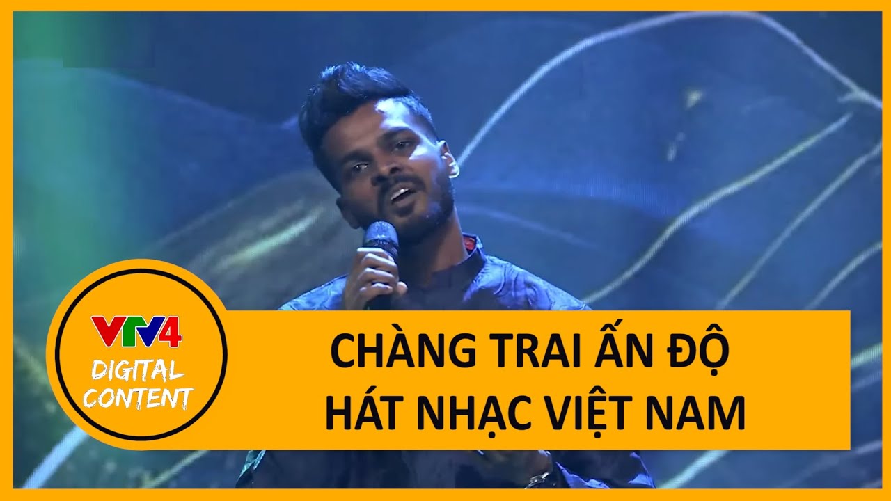 Việt Nam T&ocirc;i - Rahul Kumar (Cover) | Ch&agrave;ng trai Ấn Độ h&aacute;t nhạc Việt Nam đầy ấn tượng | VTV4