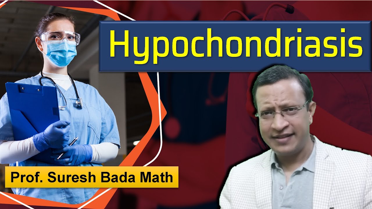Hypochondriasis [ Illness anxiety disorder ] Health anxiety disorder [Fear of having illness]
