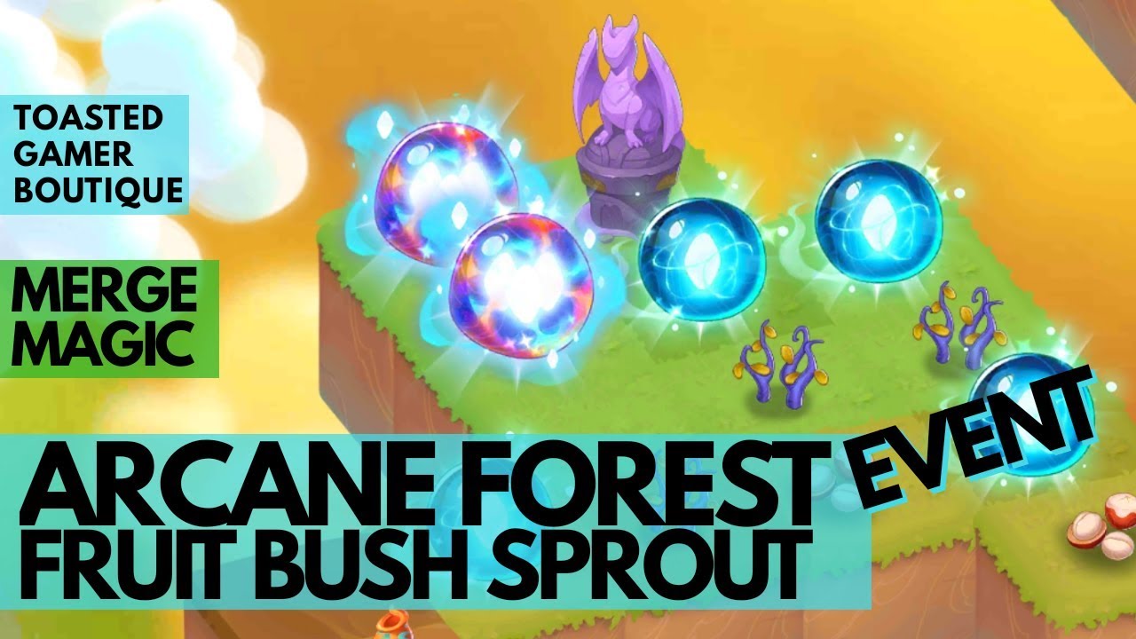 Merge Magic Arcane Forest Event &bull; Fruit Bush Sprouts & Harvesting ☆☆☆