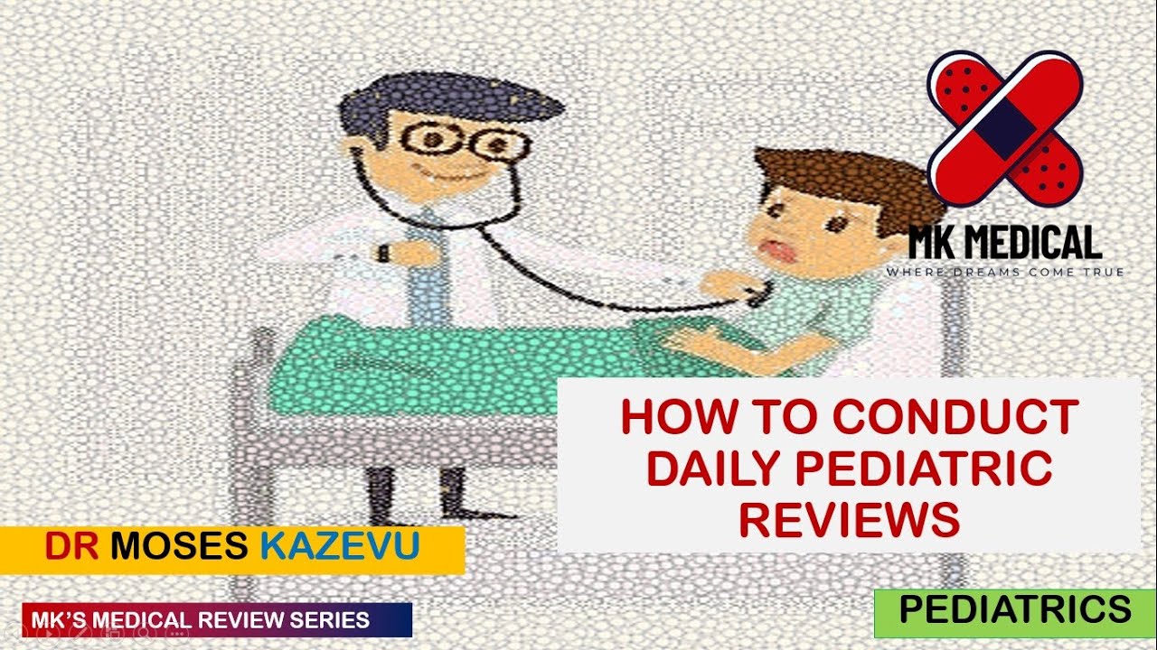 How to review pediatric patients!