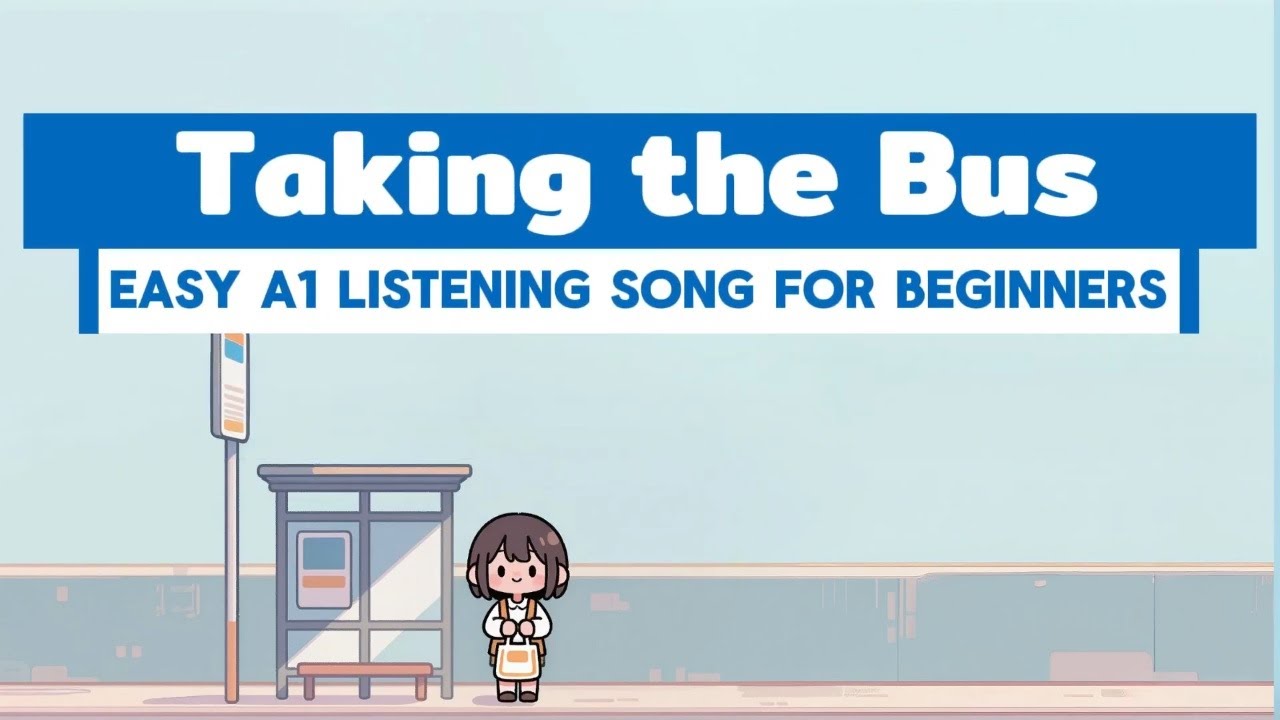 Taking the Bus Song | Learn English with Songs | Daily Routine English A1 Listening Practice