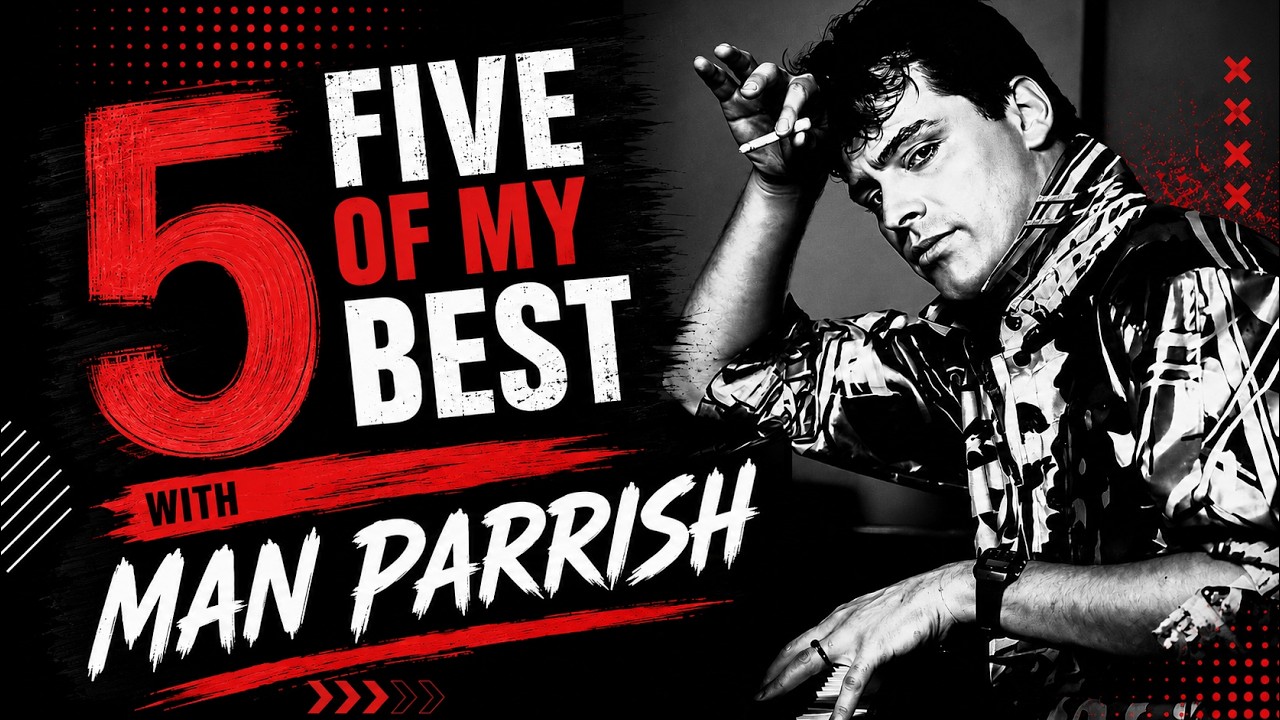 MAN PARRISH; NYT called him Godfather of Electro;  FIVE GROUNDBREAKING SONGS;  His SURPRISE Nr. 1!