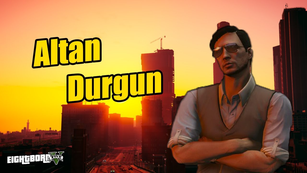 Gta 5 RP (EightbornV) Altan Durgun:Dont touch im Lan !