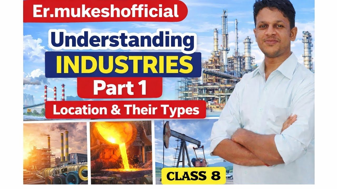 Understanding Industries Part 1 | Location & Types | Class 8 Geography in 10 Minutes 
