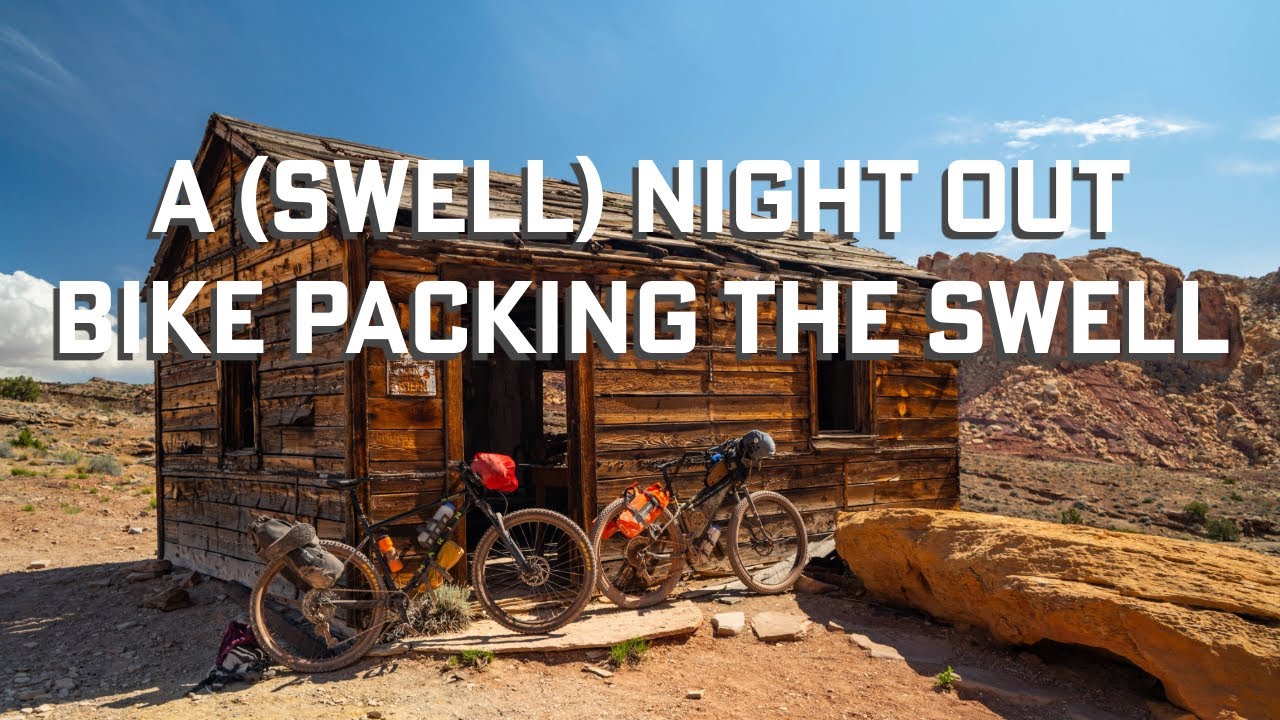 A (Swell) Night Out, Bike-packing the San Rafael Swell In Eastern Utah