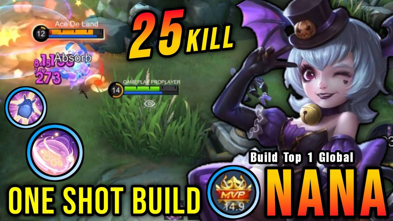 25 Kills!! 100% Brutal DMG Nana One Shot Build!! - Build Top 1 Global Nana ~ MLBB