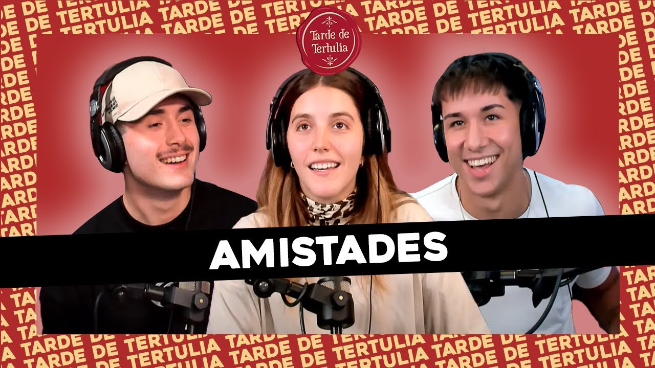 #TARDEDETERTULIA l AMISTAD: SOLEDAD, CONFIANZA Y ¿EXISTE LA AMISTAD ENTRE EL HOMBRE Y LA MUJER?