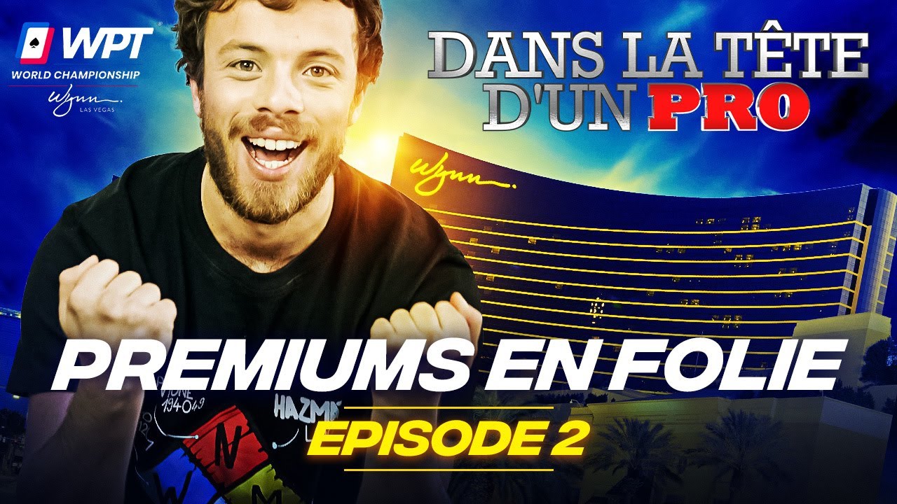 &spades;&clubs;&hearts;&diams; Dans la T&ecirc;te d'un Pro : WPT Wynn 2023 EP02 (poker)