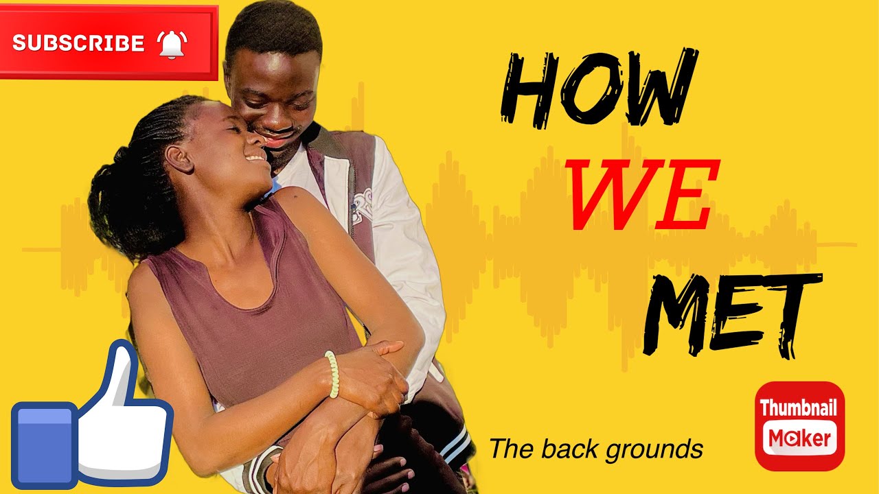 THE STORY OF US S1: How we met🤔