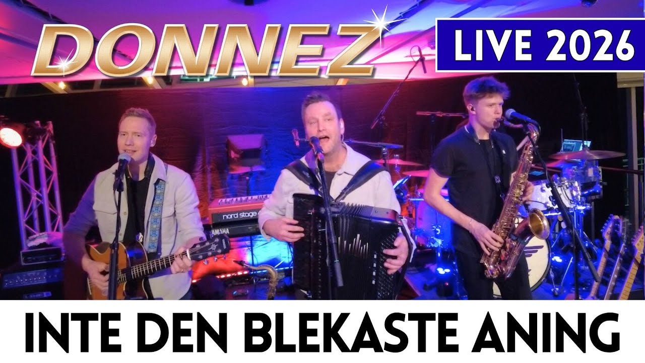 DONNEZ - Inte den blekaste aning - LIVE!