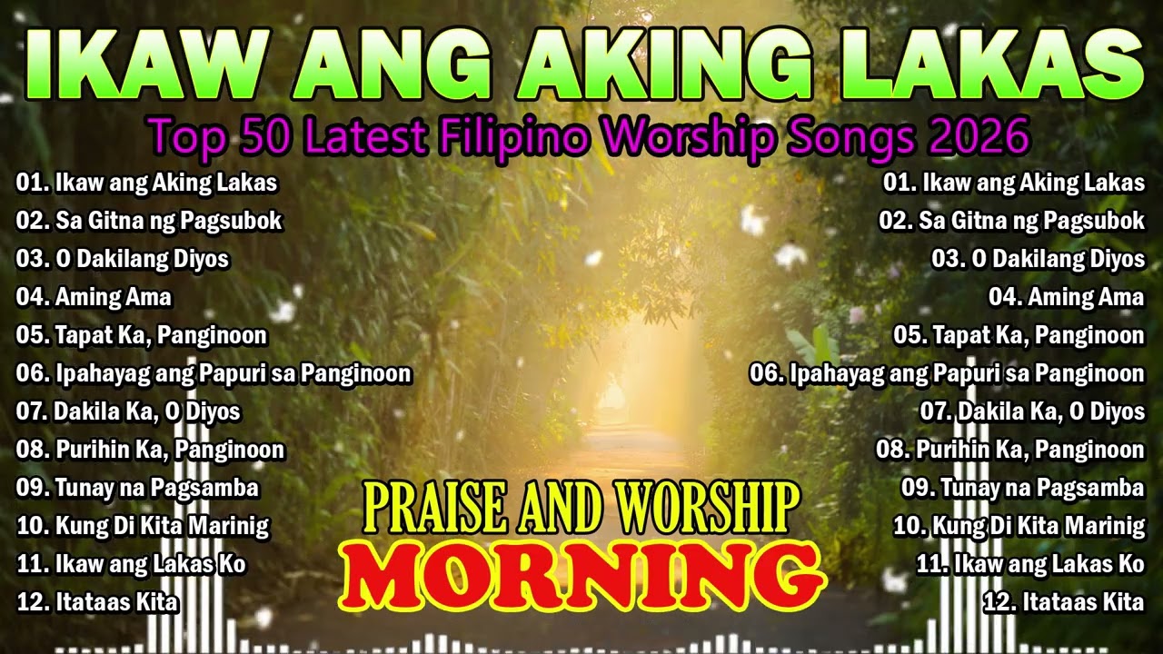 Tagalog Christian Worship Songs 2026 🙏 Powerful Praise & Worship Playlist | Ikaw ang Aking Lakas
