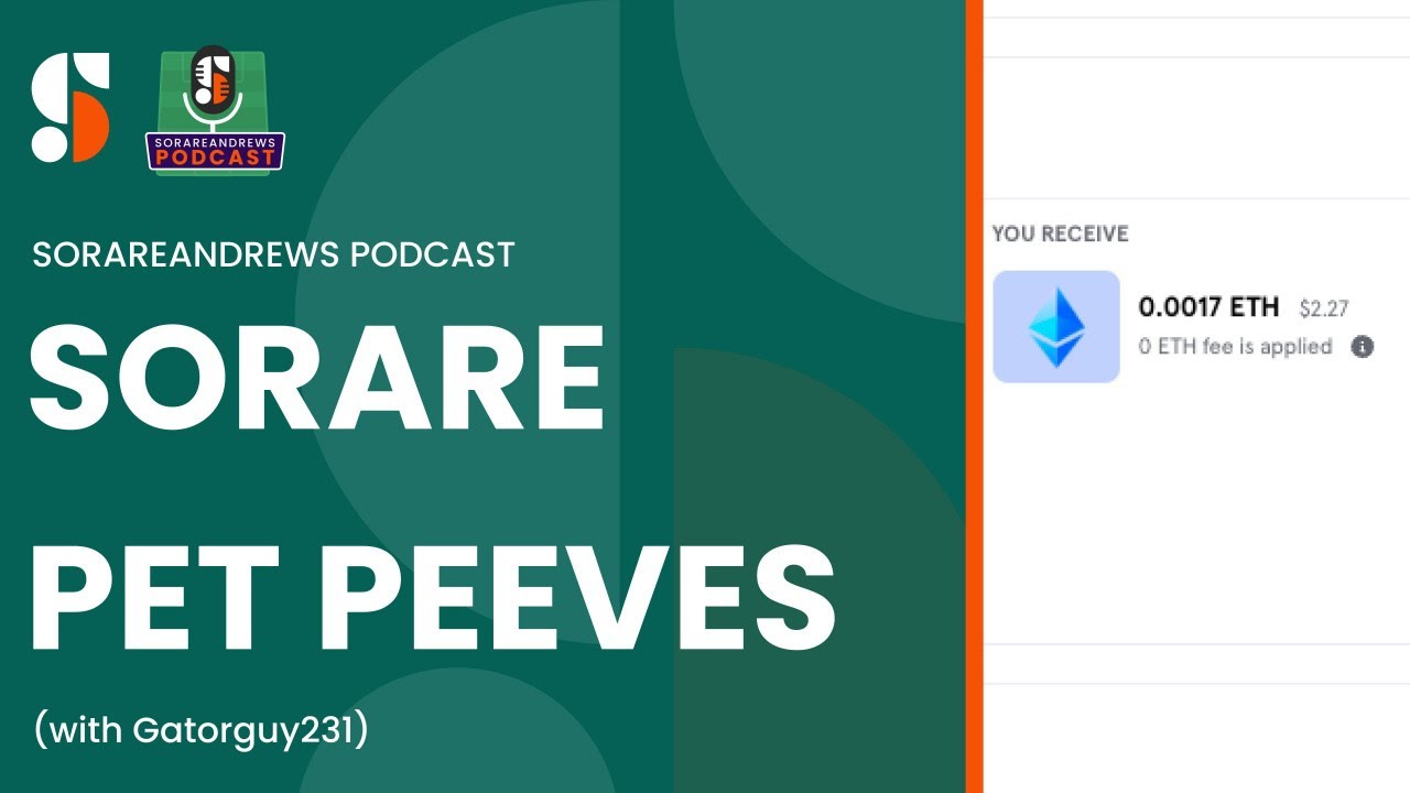 SorareAndrews Podcast: Sorare Pet Peeves