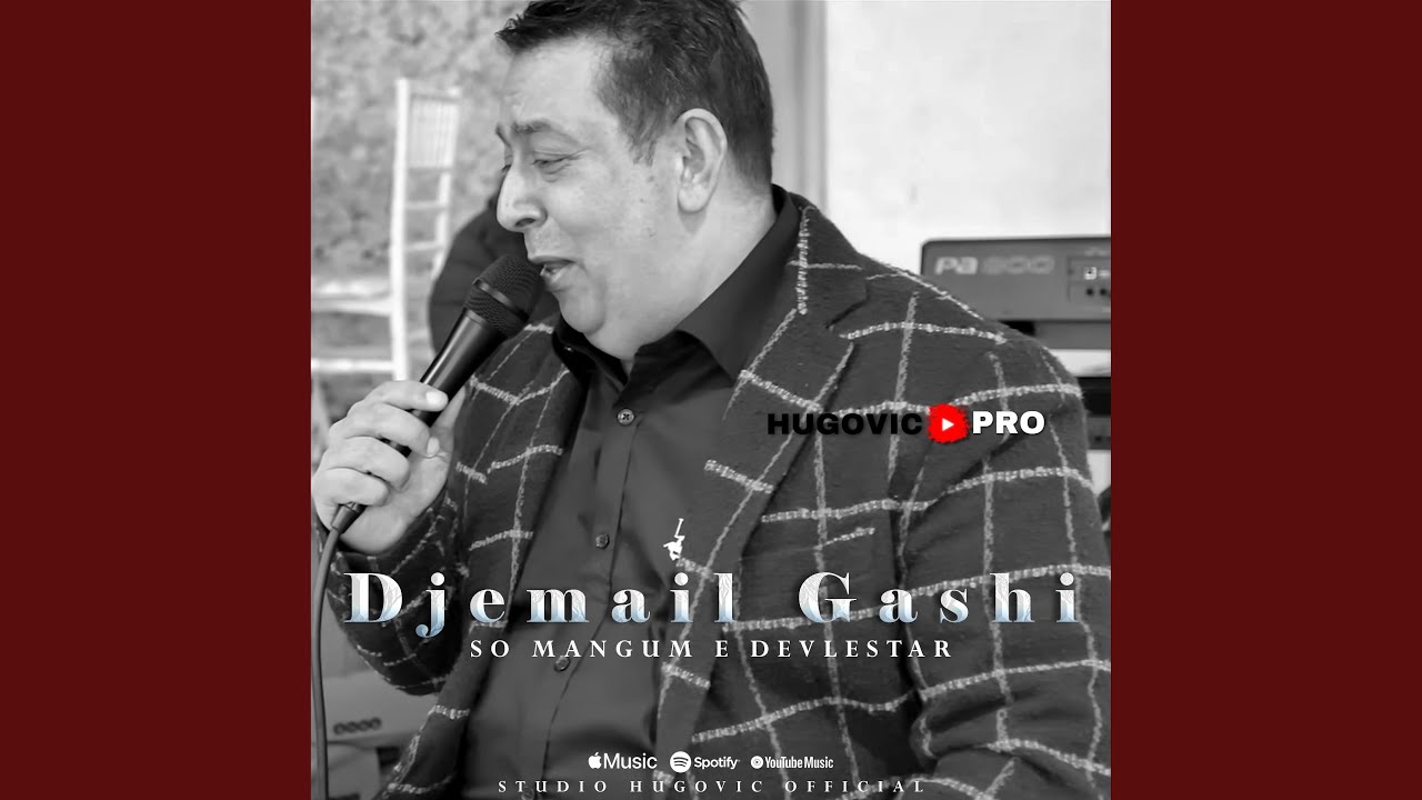 Djemail Gashi (So Manglum E Devlestar)