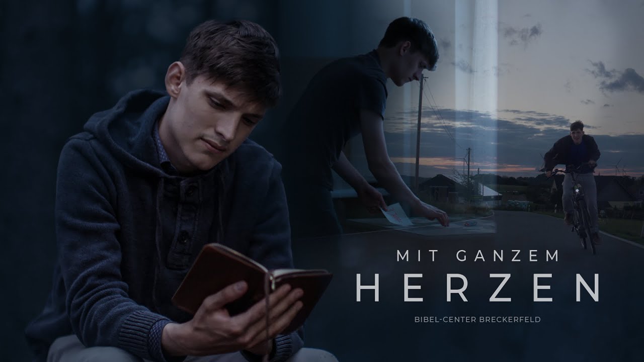 Mit ganzem Herzen | Kurzfilm - Bibelschule Start September