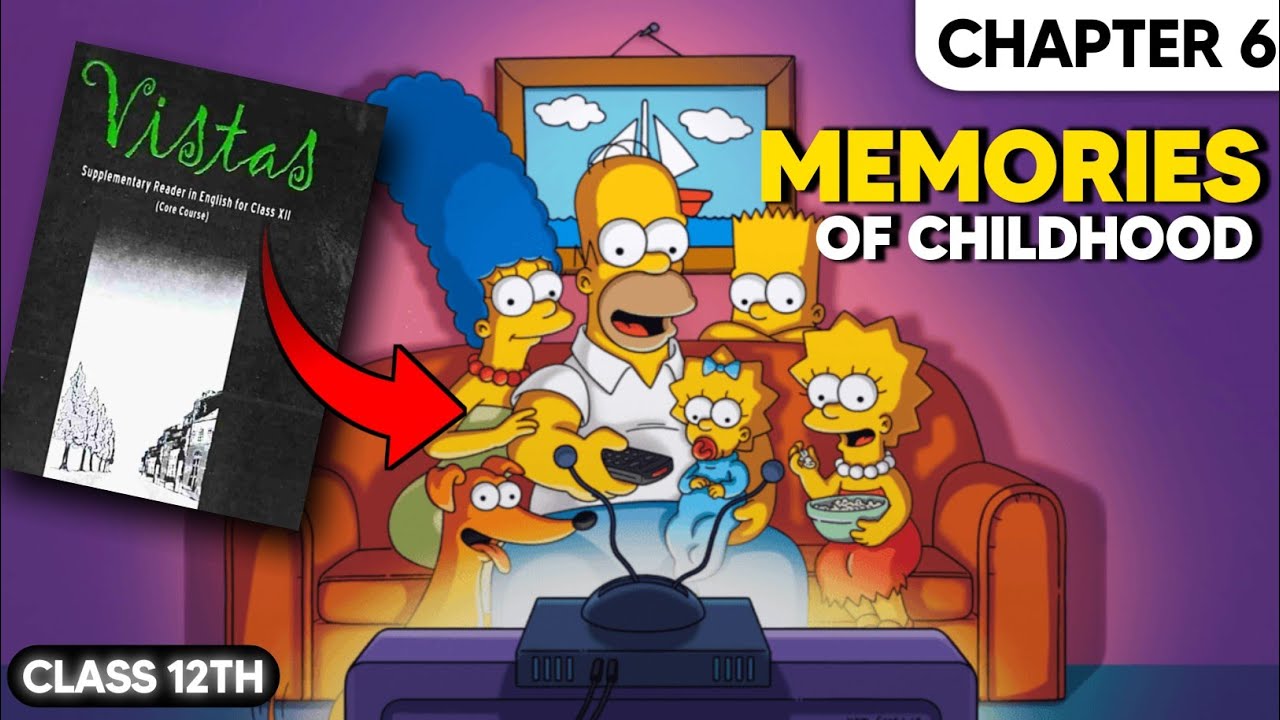 Class 12 English Vistas Chapter 6 | Memories Of Childhood | Animated Oneshot