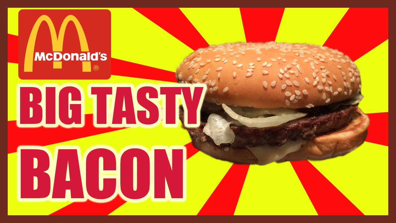 McDonald's - Big Tasty Bacon