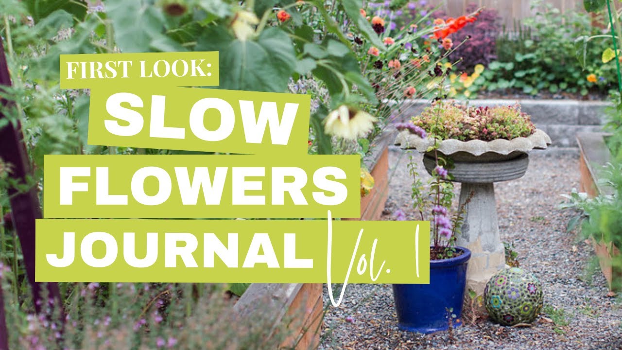 Slow Flowers Journal - Volume One