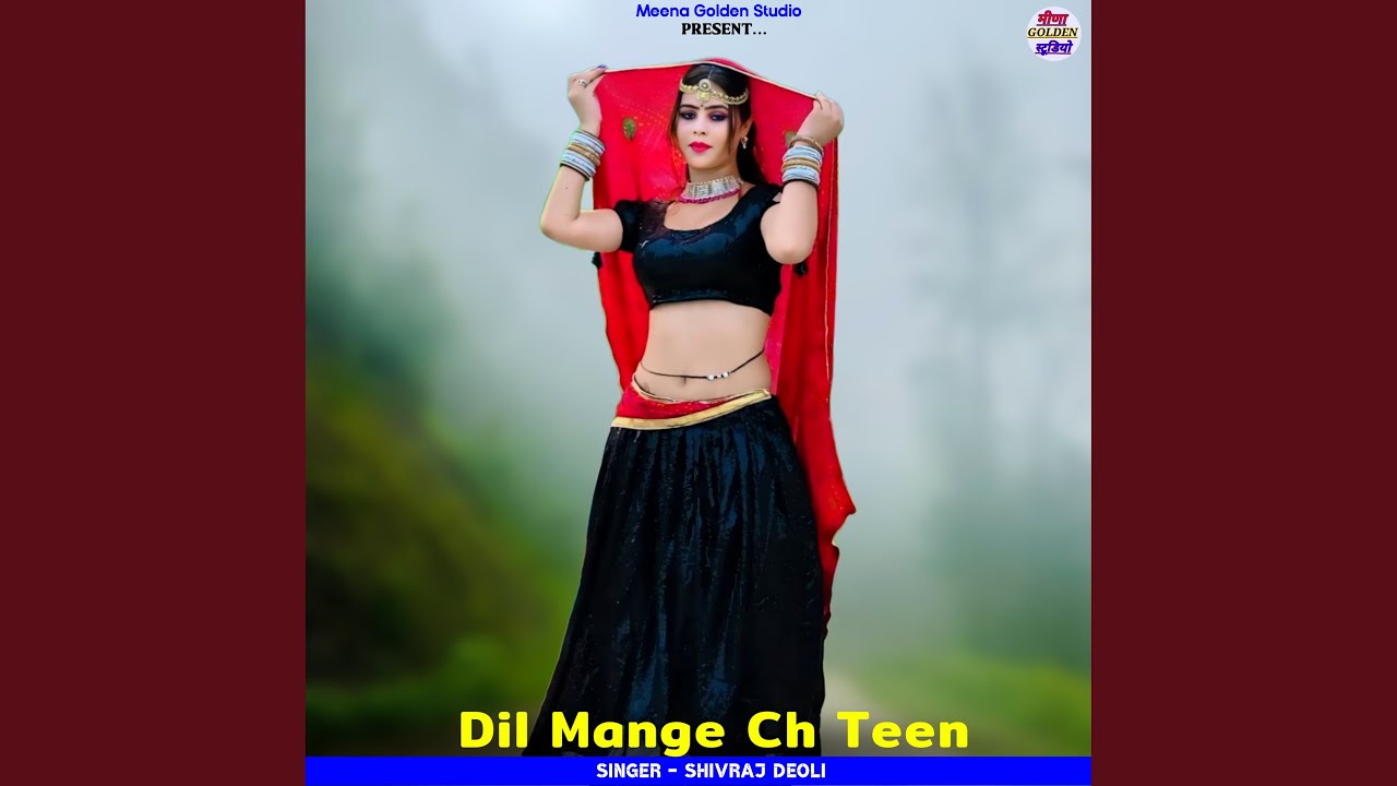Dil Mange Ch Teen