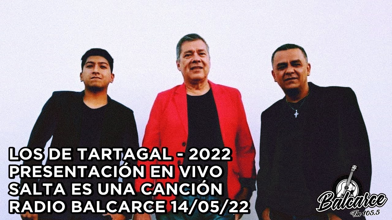 LOS DE TARTAGAL - 14/05/22 PRESENTACIÓN EN VIVO - RADIO BALCARCE 105.5 - SALTA ES UNA CANCIÓN