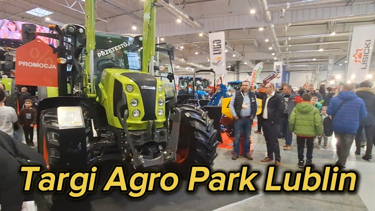 ☆ Relacja Z Targów Rolniczych Agro Park Lublin 2026