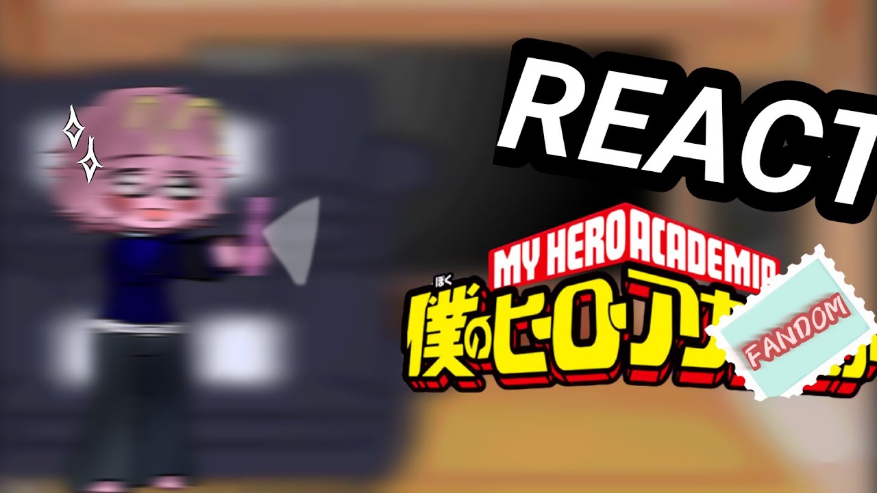 Mha react to their fandom ll good kind ll 1/2