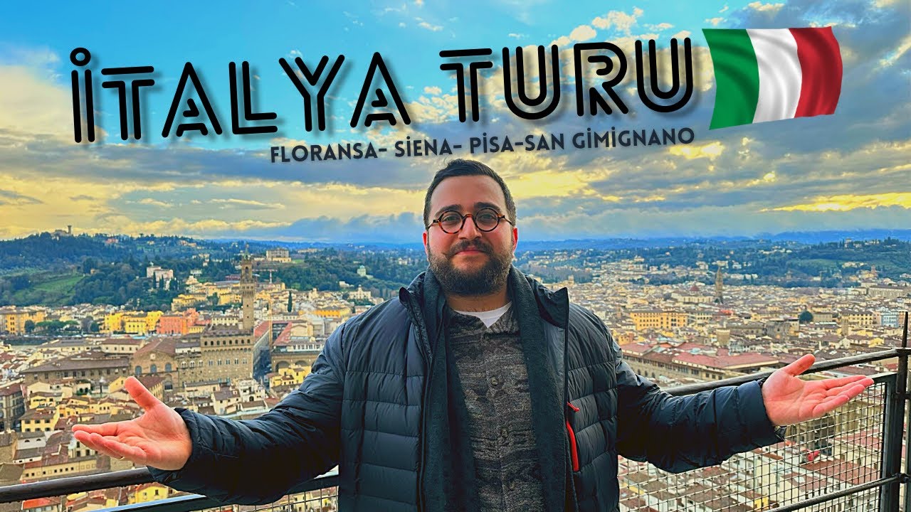 FLORANSA-SİENA-SAN GİMİGNANO- PİSA (İTALYA TURU PART 2)