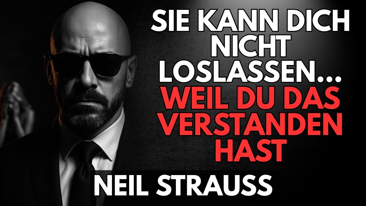 Die Formel, Damit Eine Frau Dich Nicht Mehr Aus Ihrem Kopf Bekommt | Neil Strauss