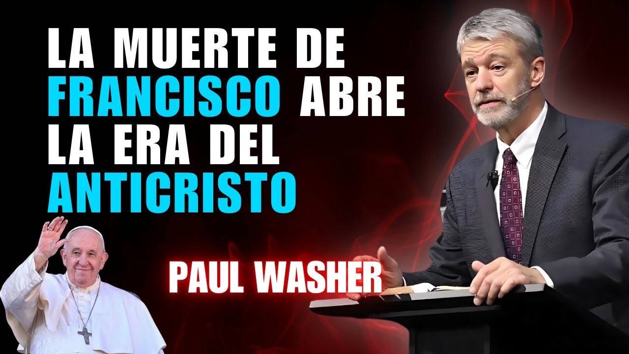 Paul Washer en Español  - ¡El Vaticano y el Anticristo han aparecido