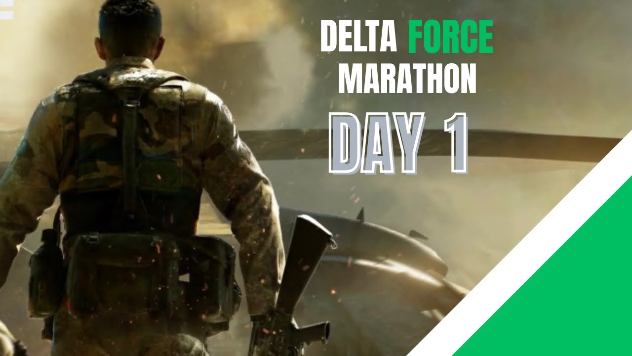 Delta Force MARATHON | Day 1