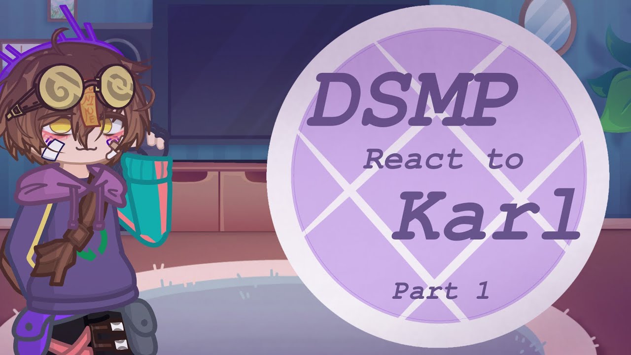 DSMP react to Karl || GLRV || (Put video to 0.5x) || Part 1 || read description