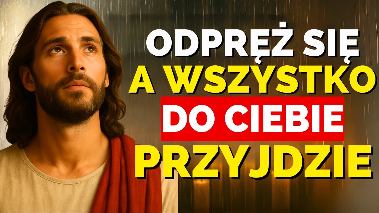 BÓG MÓWI DO CIEBIE DZIŚ: ODPRĘŻ SIĘ, ZAUFAJ, A WSZYSTKO PRZYJDZIE W SWOIM DOSKONAŁYM CZASIE