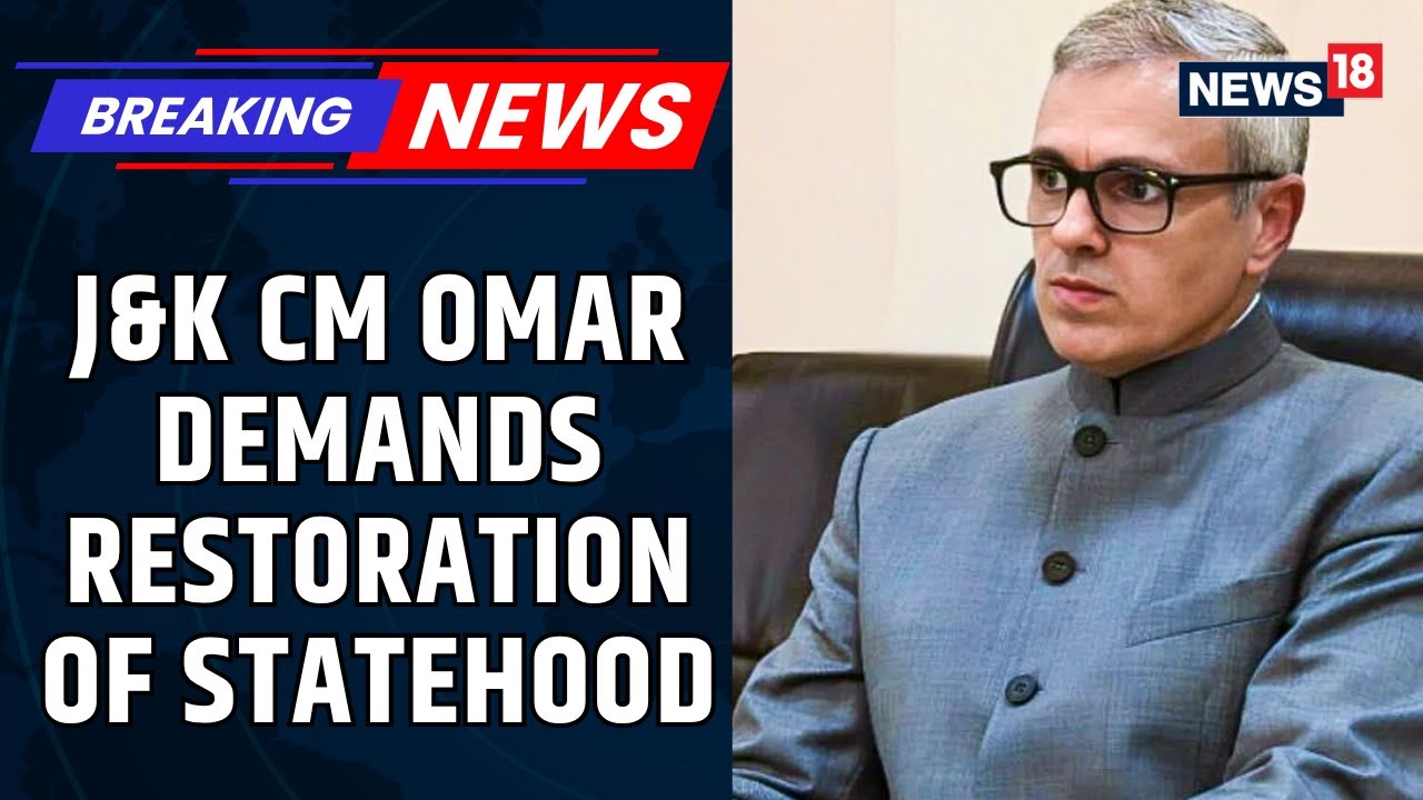 Jammu And Kashmir Omar Abdullah Demands Restoration Of Statehood | Jammu Kashmir News | News18