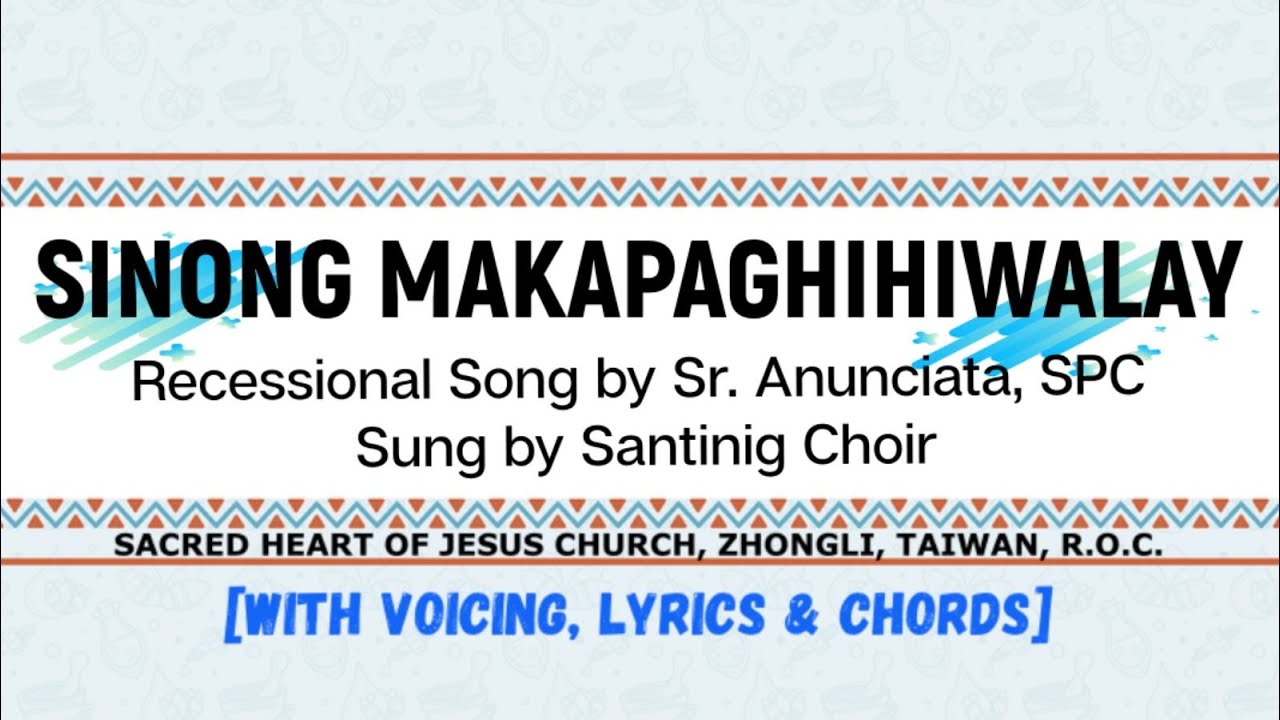 Sinong Makapaghihiwalay [Recessional Song]with voicing, lyrics and chords | Sung by Santinig Choir