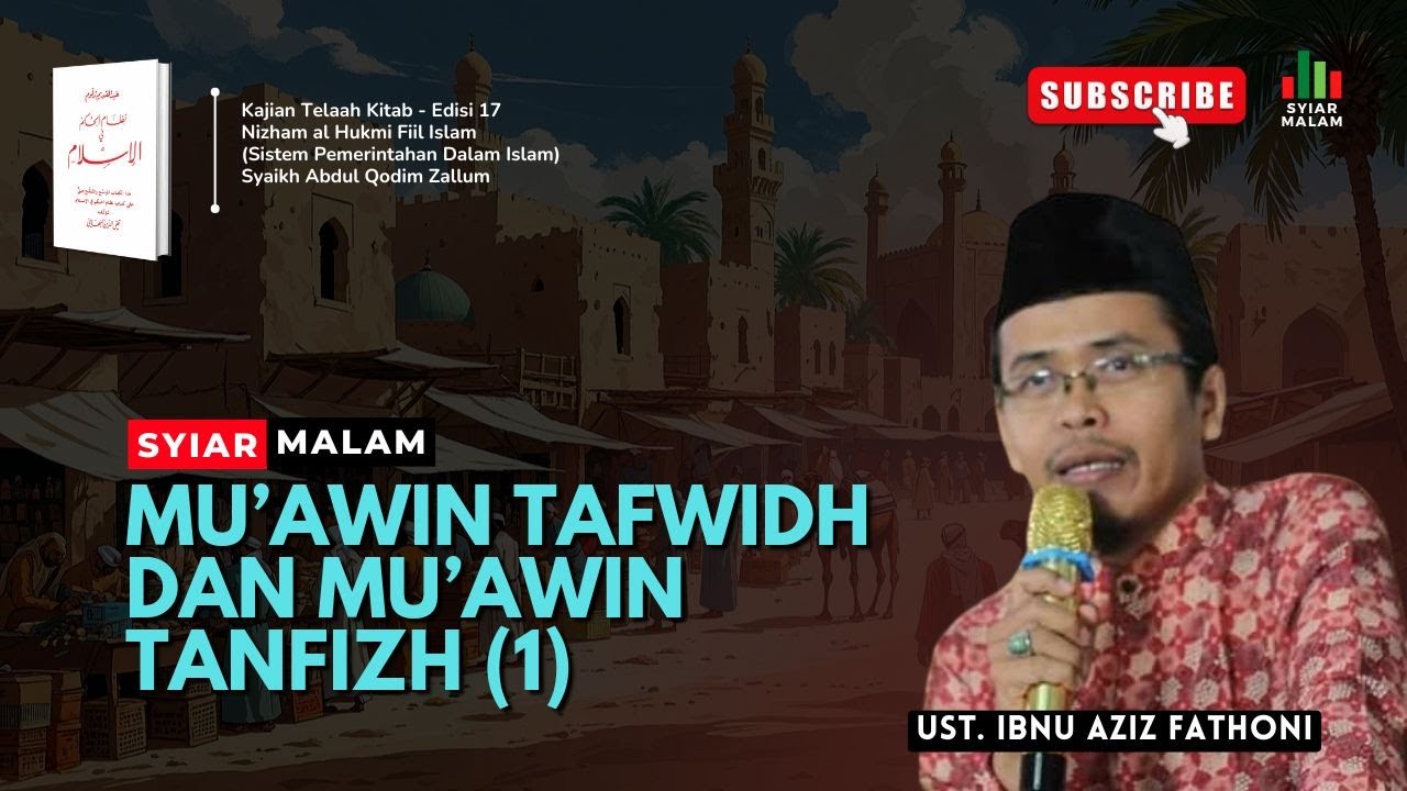 Mu'awin (Wuzara) Tafwidh Dan Mu'awin (Wuzara) Tanfizh: Ust. Ibnu Aziz Fathoni