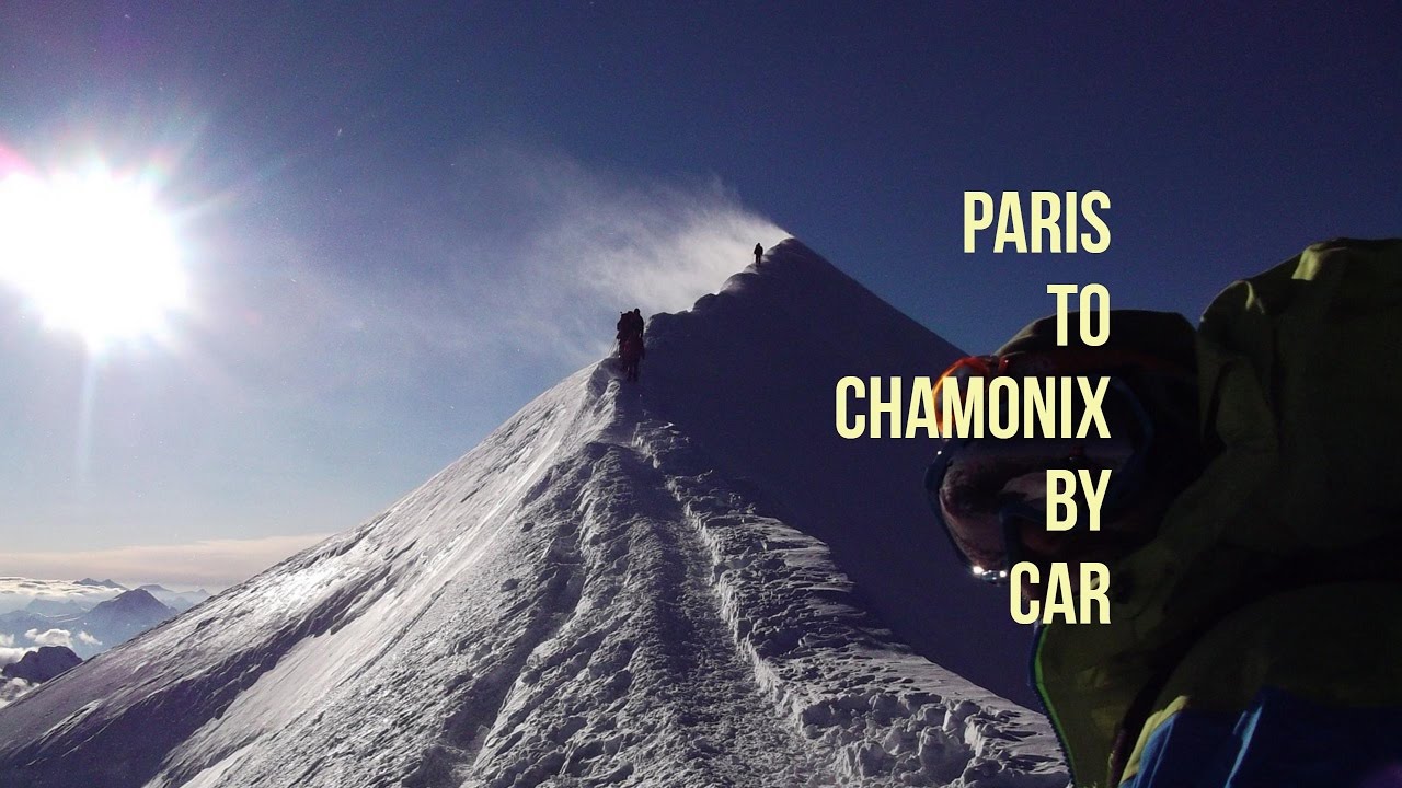 Drive From Paris to Mont-Blanc, Chamonix