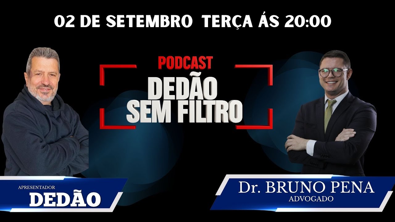 DEDÃO SEM FILTRO EP004 / DIREITO ELEITORAL  / ADVOGADO DR. BRUNO PENA  /