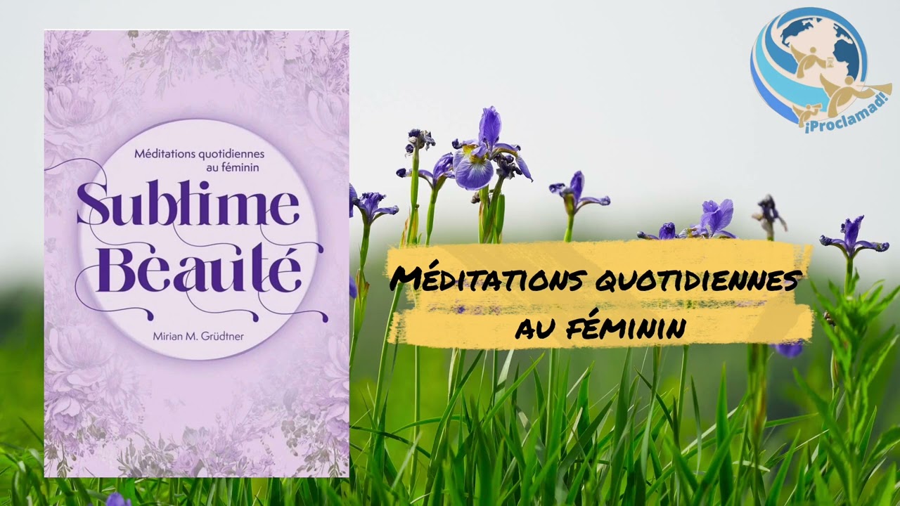 Méditations quotidiennes au féminin. SUBLIME BEAUTE. 26 janvier 2026.
